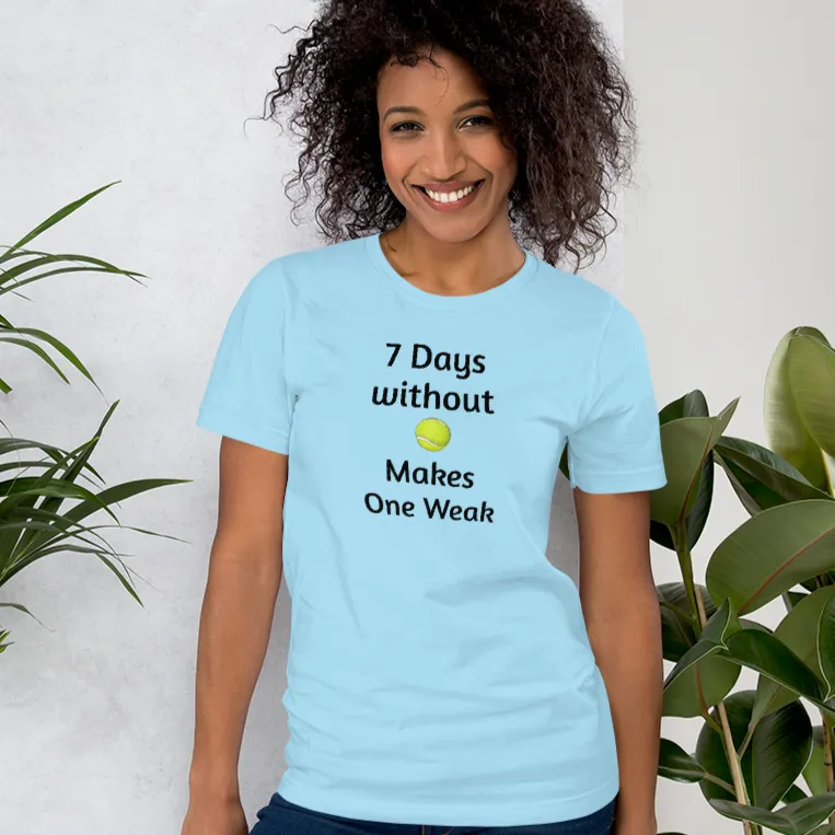 7 Days Without a Tennis Ball T-Shirts - Light