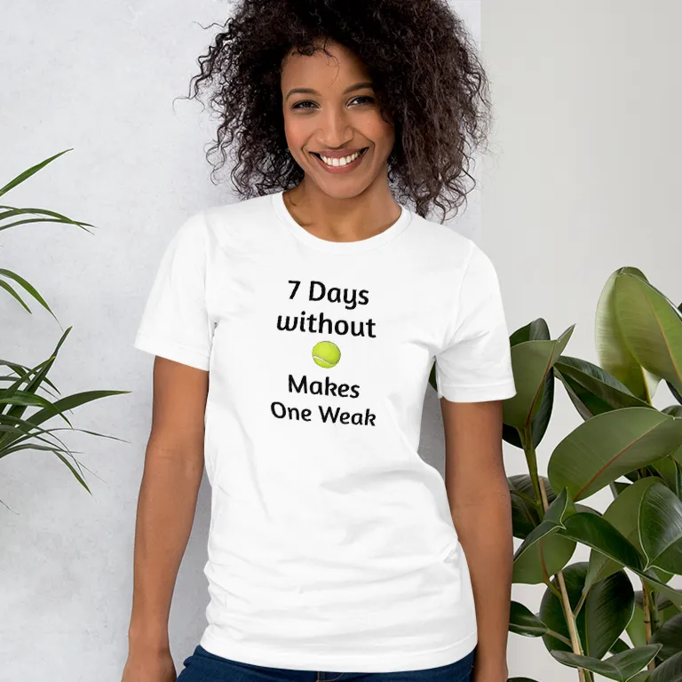 7 Days Without a Tennis Ball T-Shirts - Light