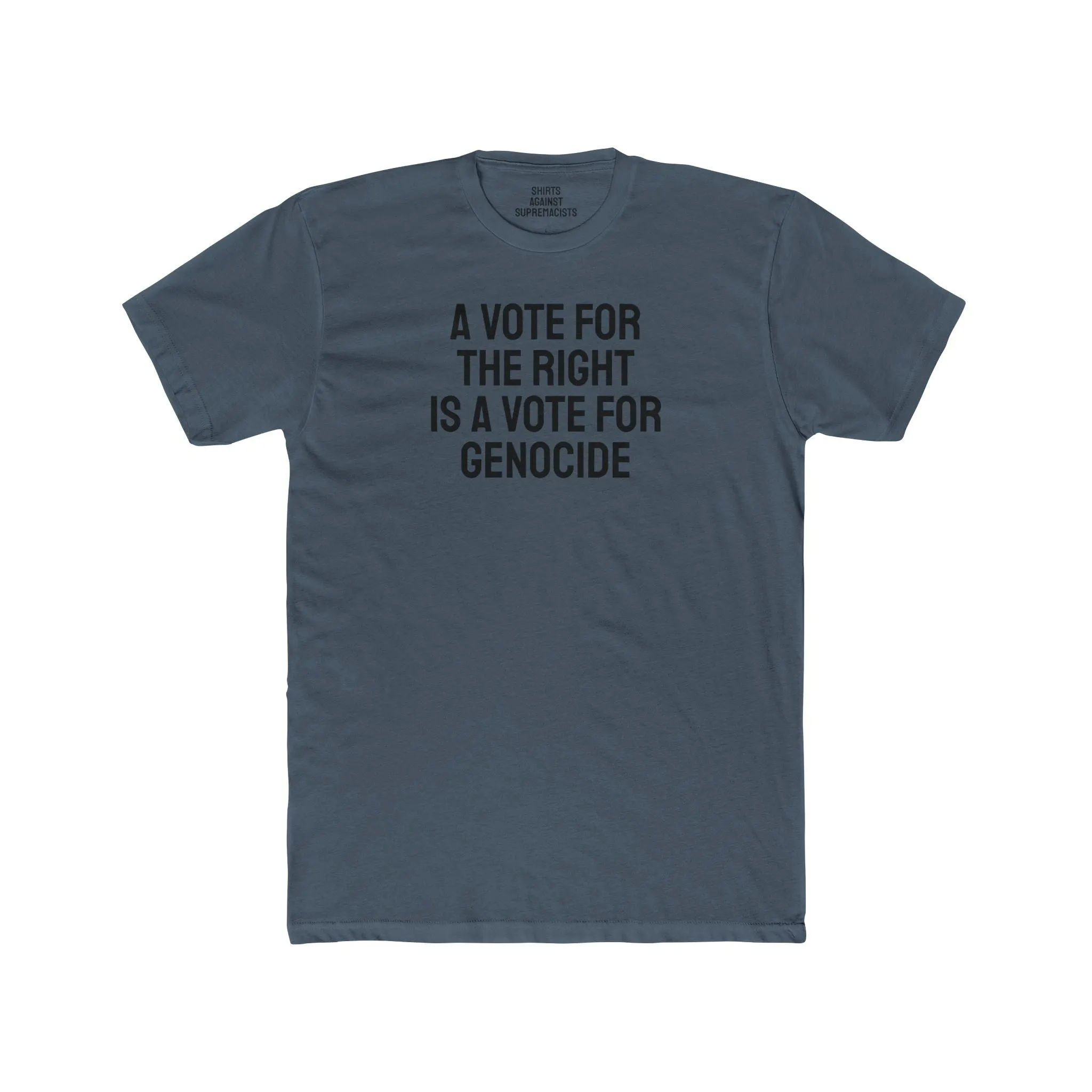 A Vote For The Right Is A Vote For Genocide - Unisex Cotton Crew Tee