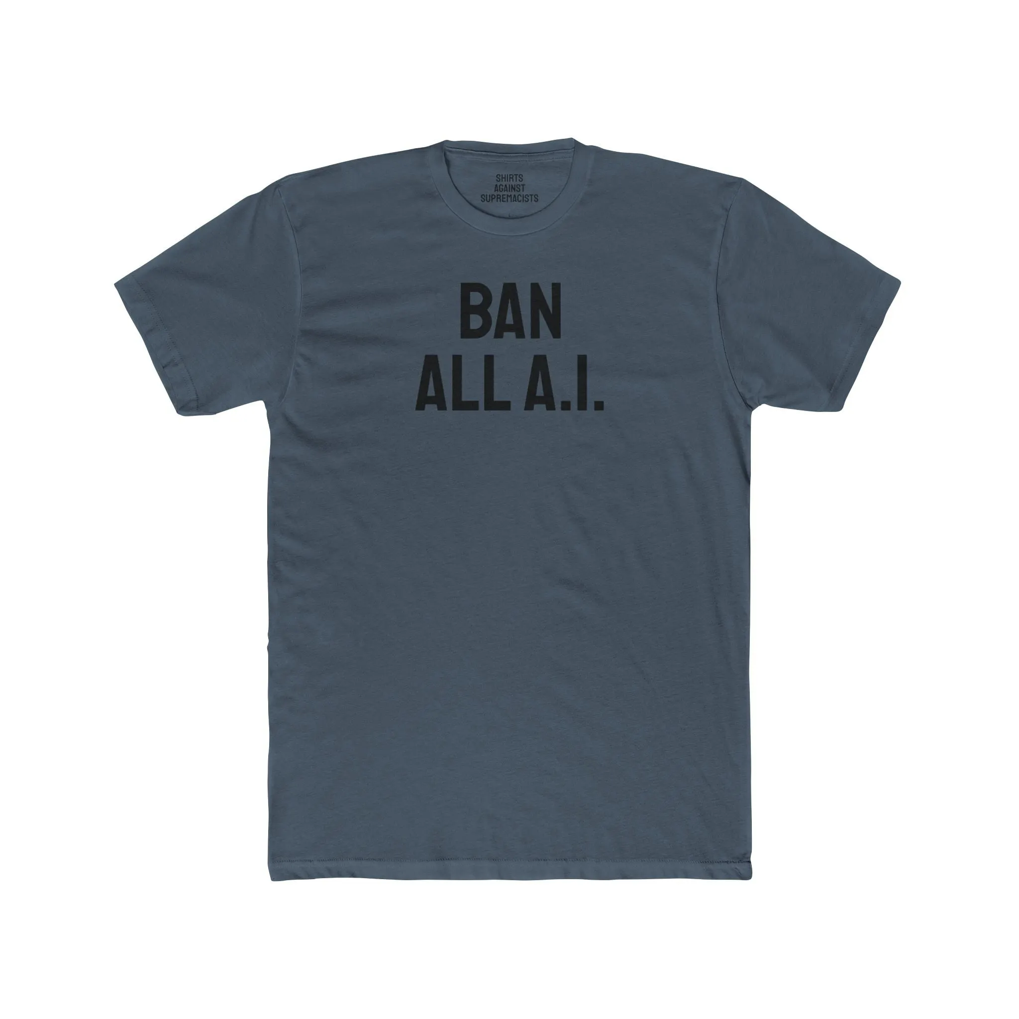 Ban All A.I. - Unisex Cotton Crew Tee
