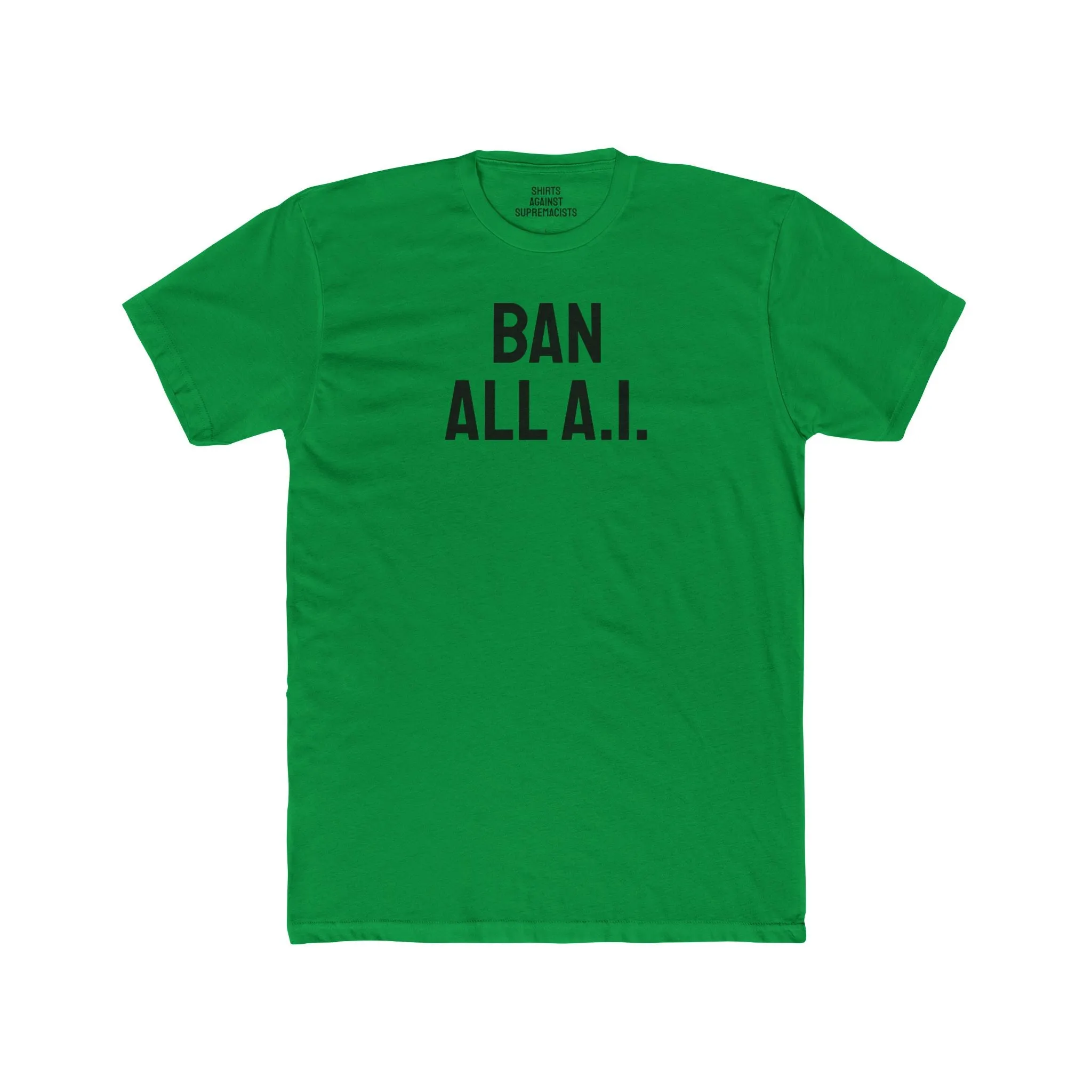 Ban All A.I. - Unisex Cotton Crew Tee
