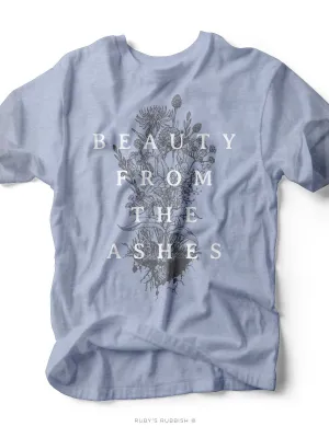 Beauty From the Ashes | Christian T-Shirt | Ruby’s Rubbish®