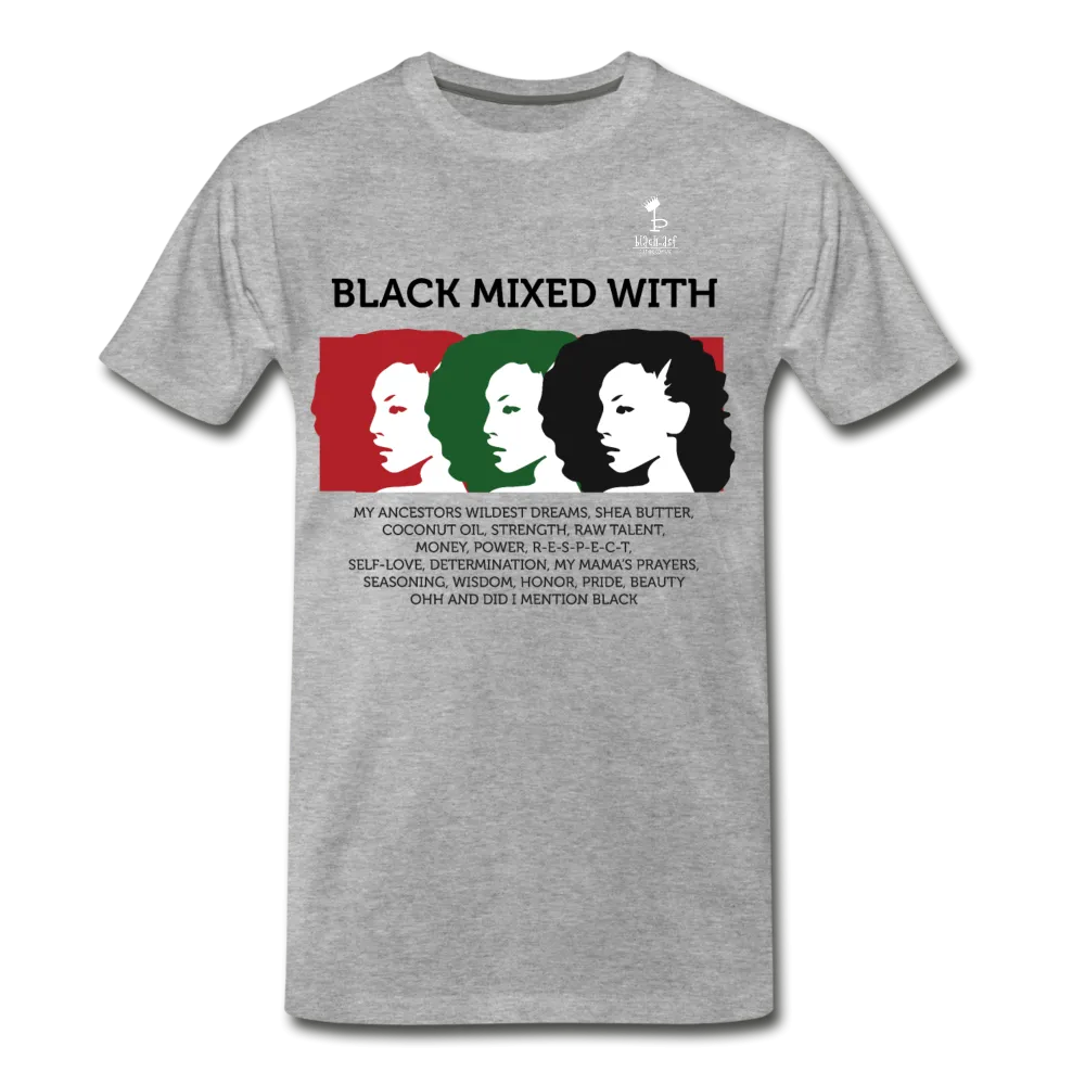 Black Mixed With - Premium T-Shirt - Light Background