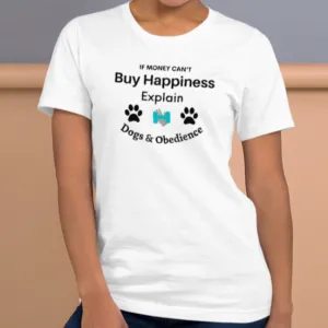 Buy Happiness w/ Dogs & Obedience T-Shirts - Light