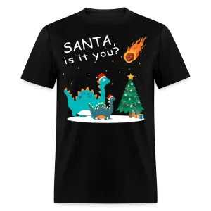 Christmas - Santa Is It You - Family Shirts Men, Woman Christmas T Shirts