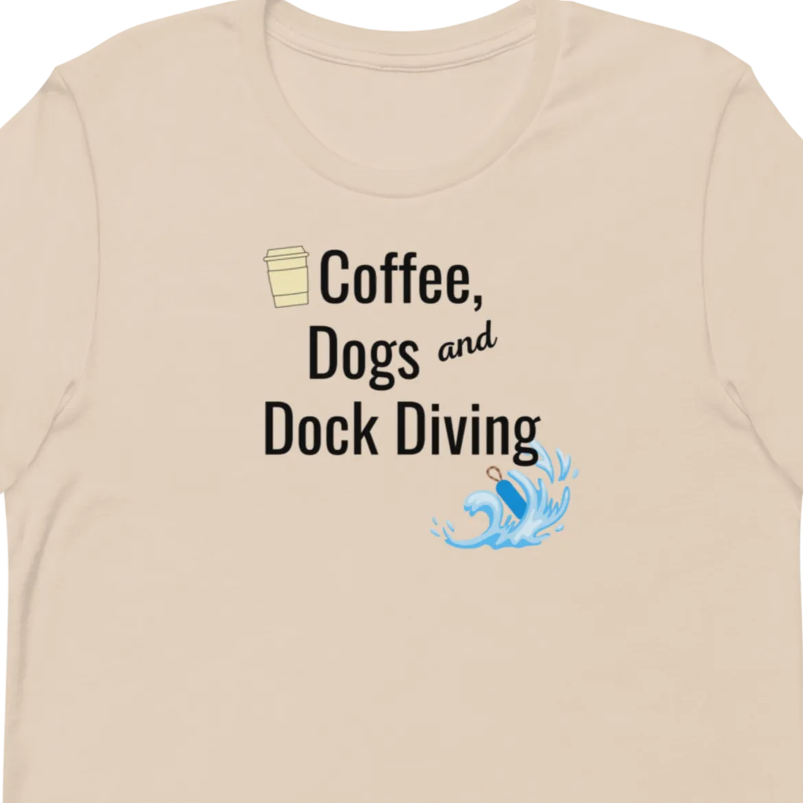 Coffee, Dogs & Dock Diving T-Shirts - Light