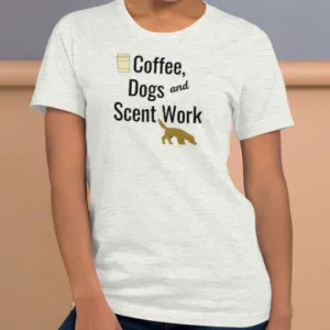 Coffee, Dogs & Scent Work T-Shirts - Light
