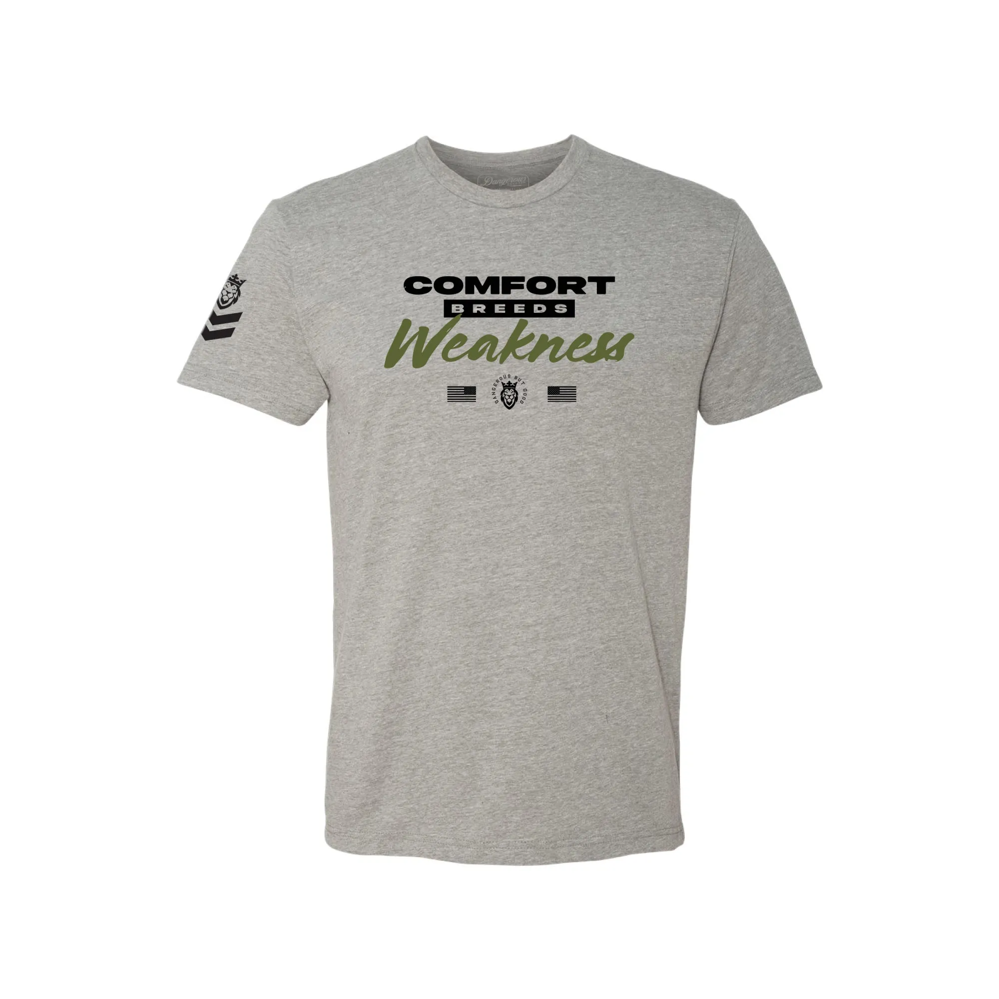 Comfort Breeds Weakness T-Shirt