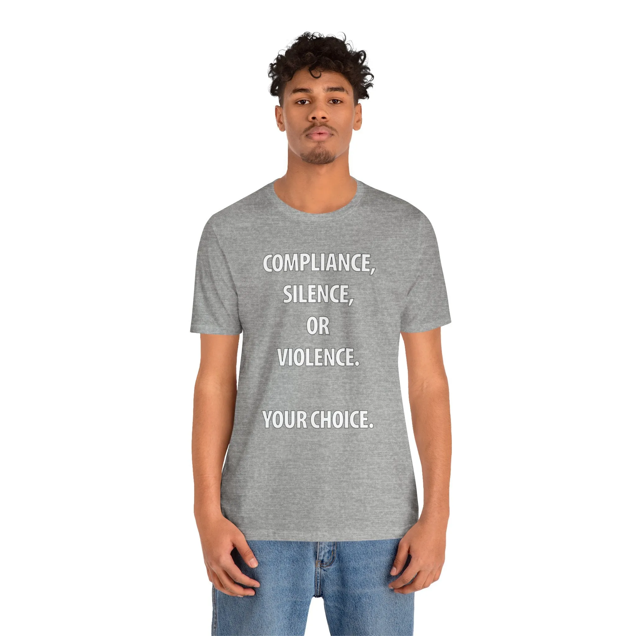 Compliance, Silence, Violence- Your Choice