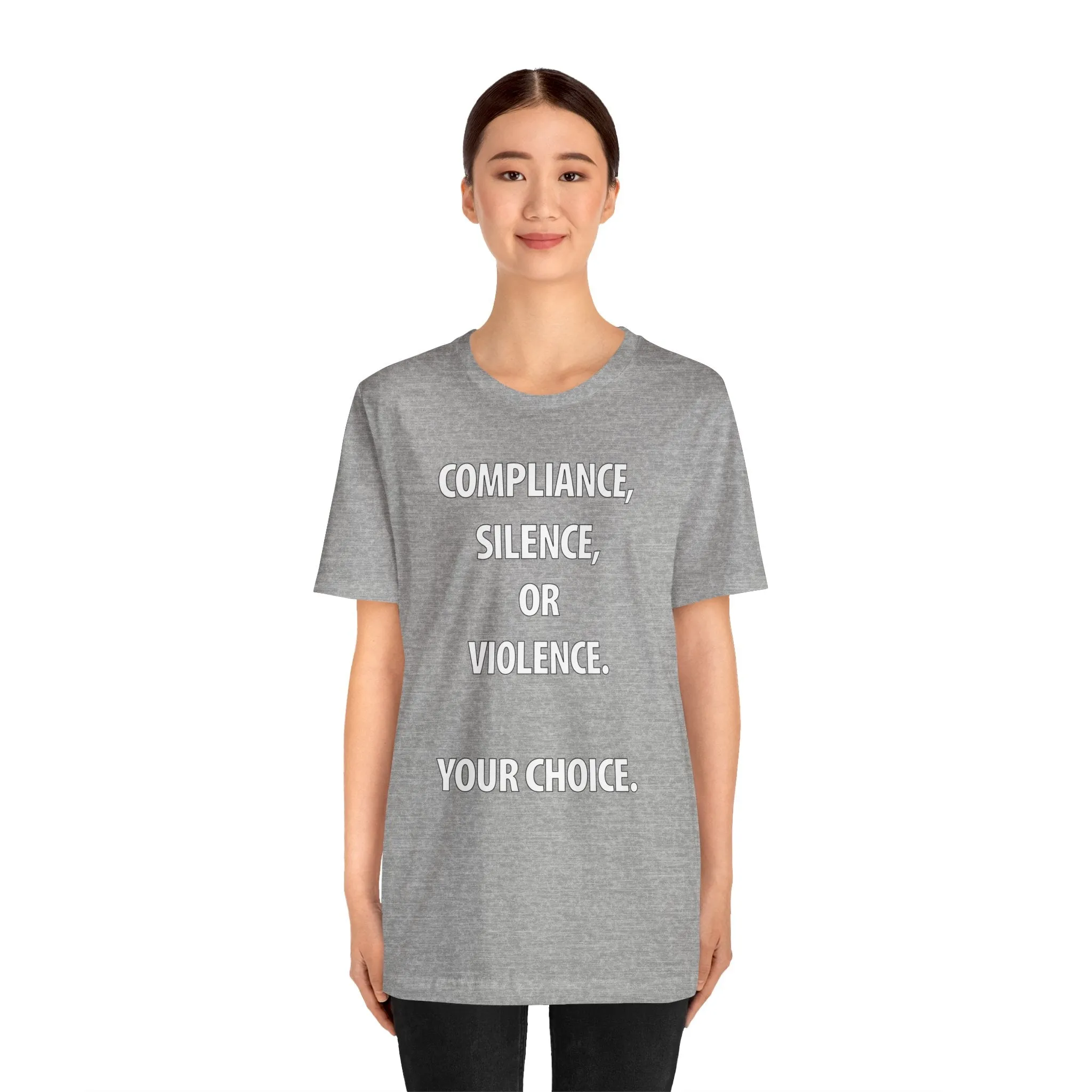 Compliance, Silence, Violence- Your Choice
