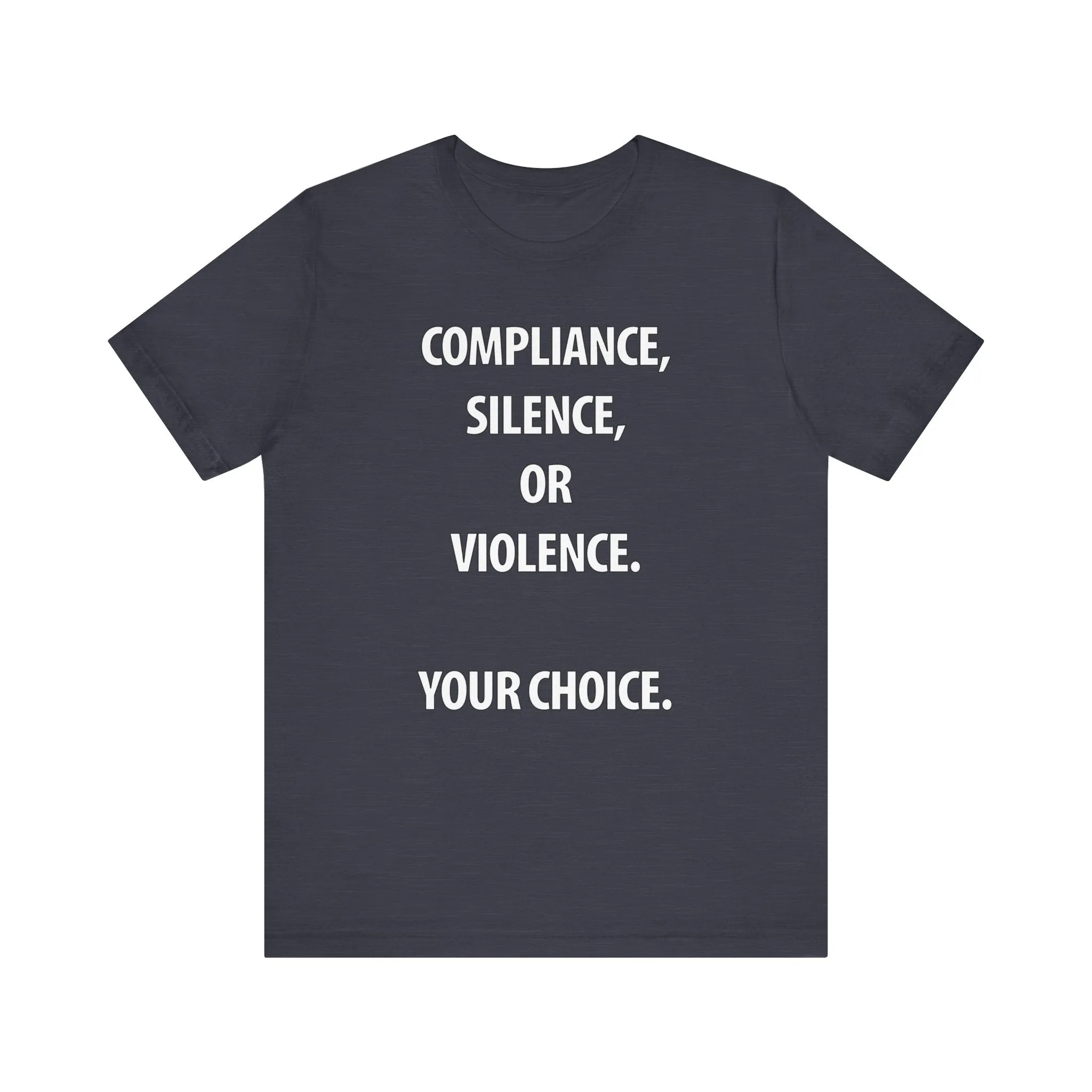 Compliance, Silence, Violence- Your Choice