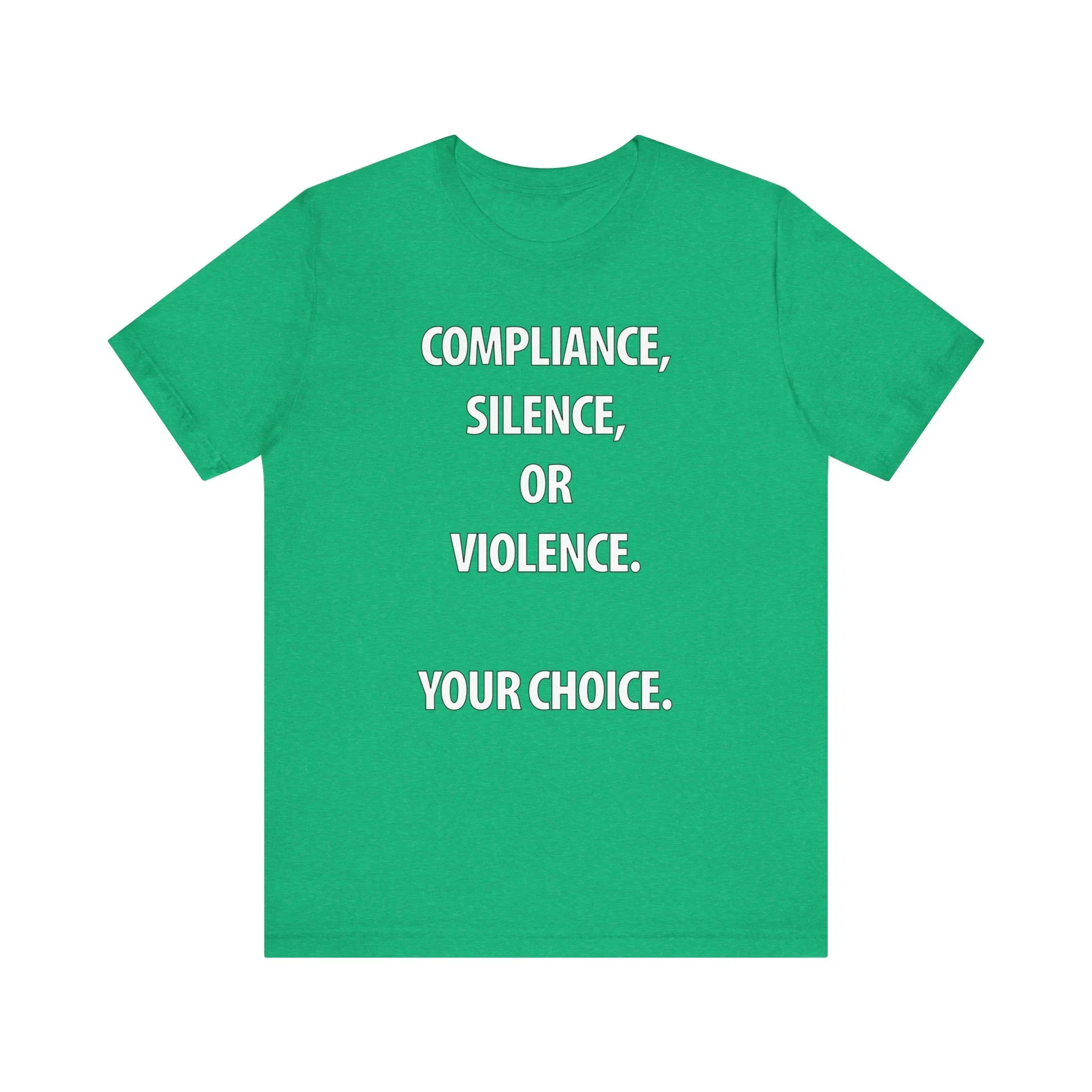 Compliance, Silence, Violence- Your Choice