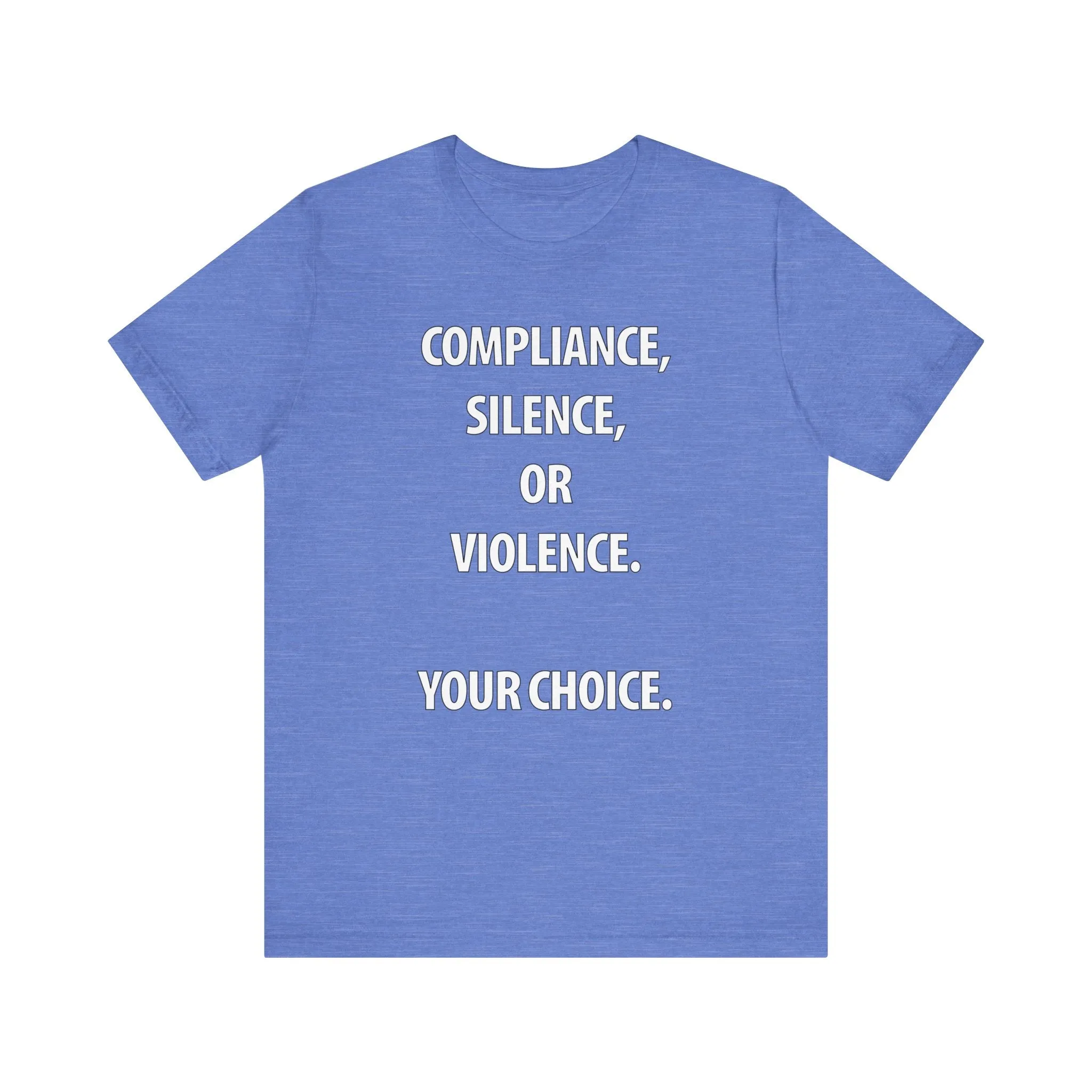 Compliance, Silence, Violence- Your Choice