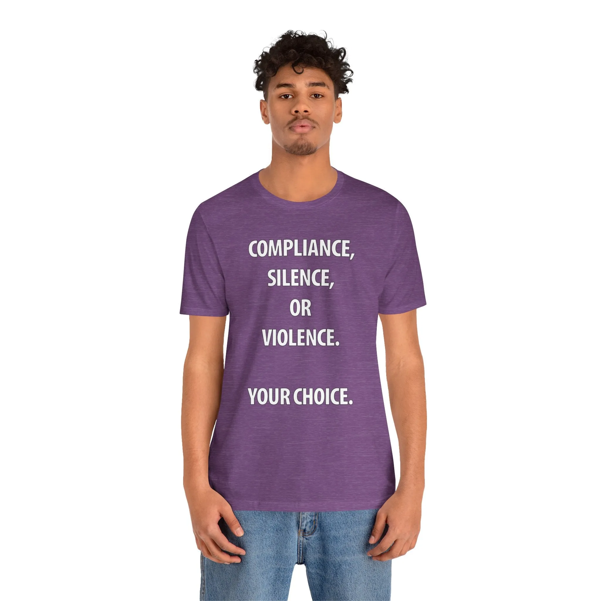Compliance, Silence, Violence- Your Choice