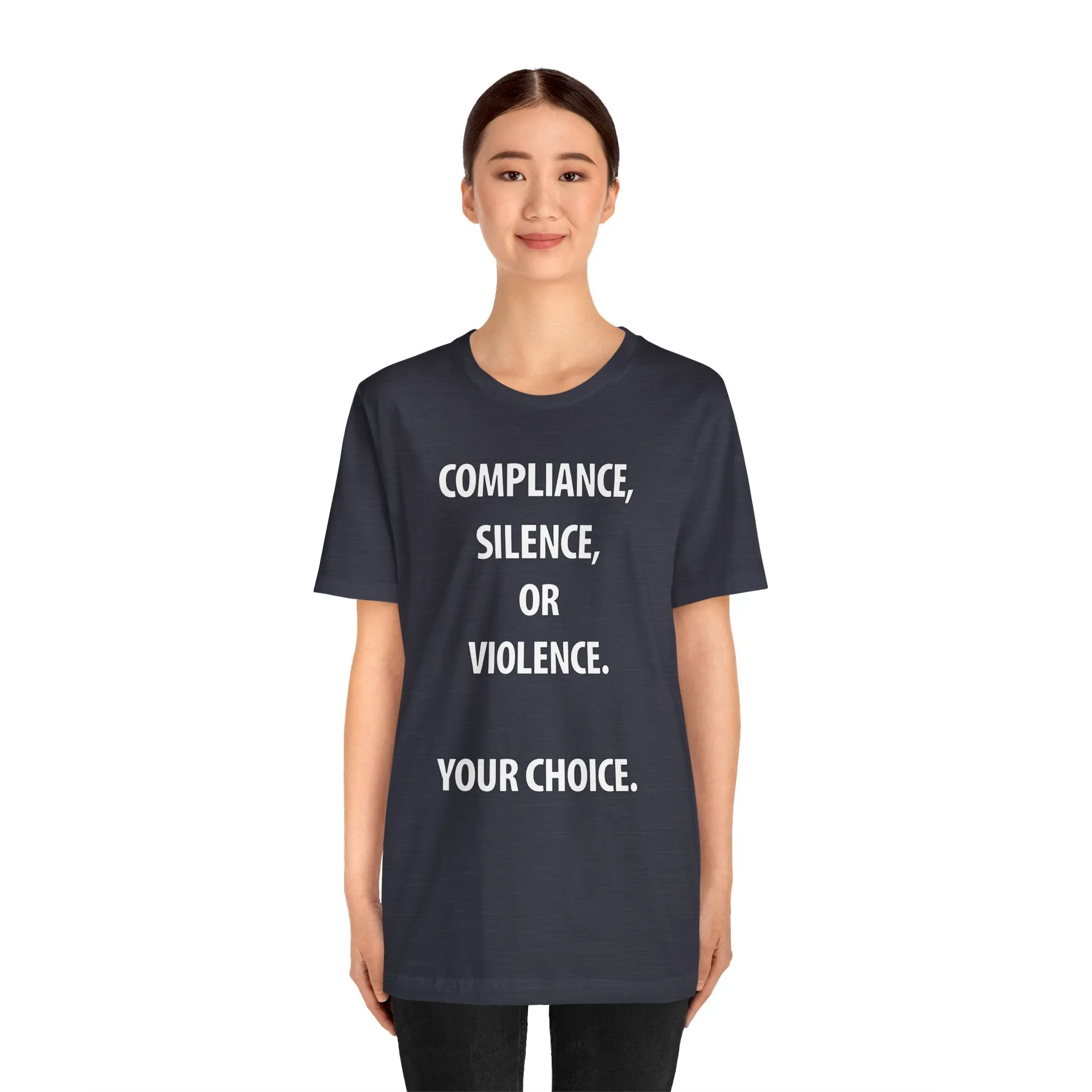 Compliance, Silence, Violence- Your Choice