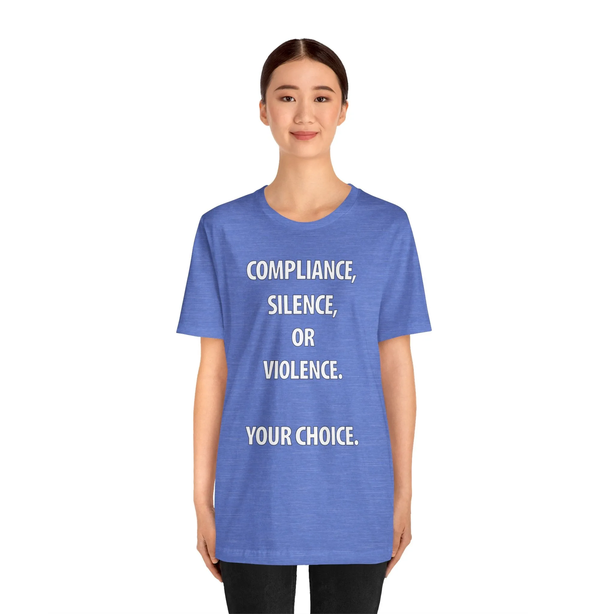 Compliance, Silence, Violence- Your Choice