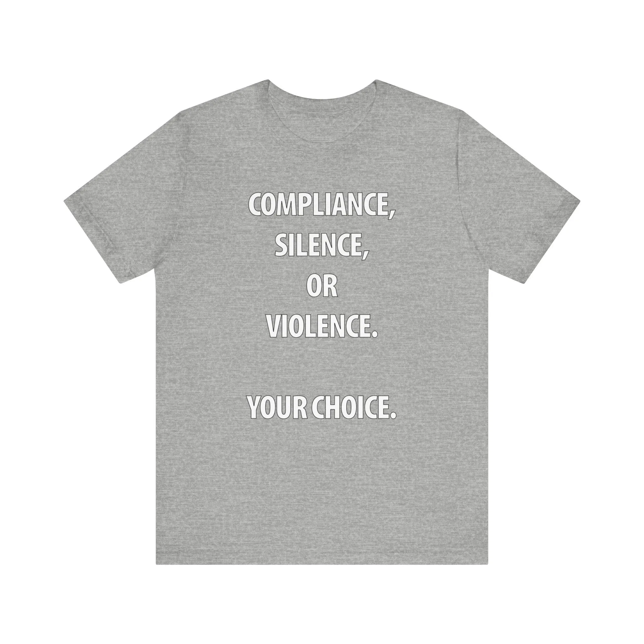 Compliance, Silence, Violence- Your Choice