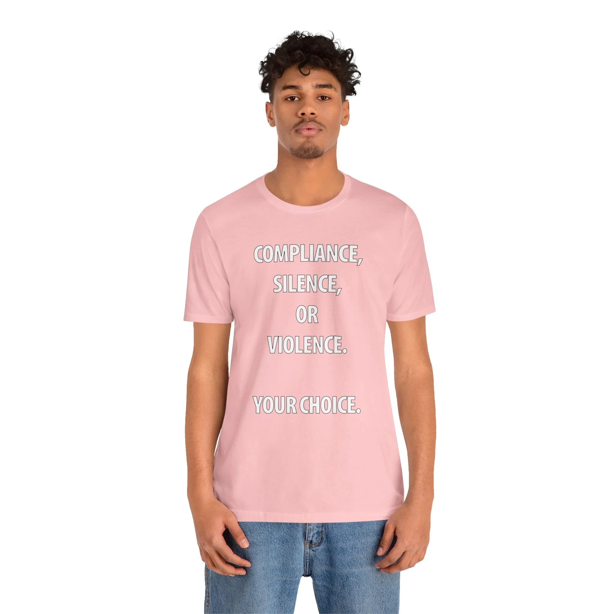 Compliance, Silence, Violence- Your Choice