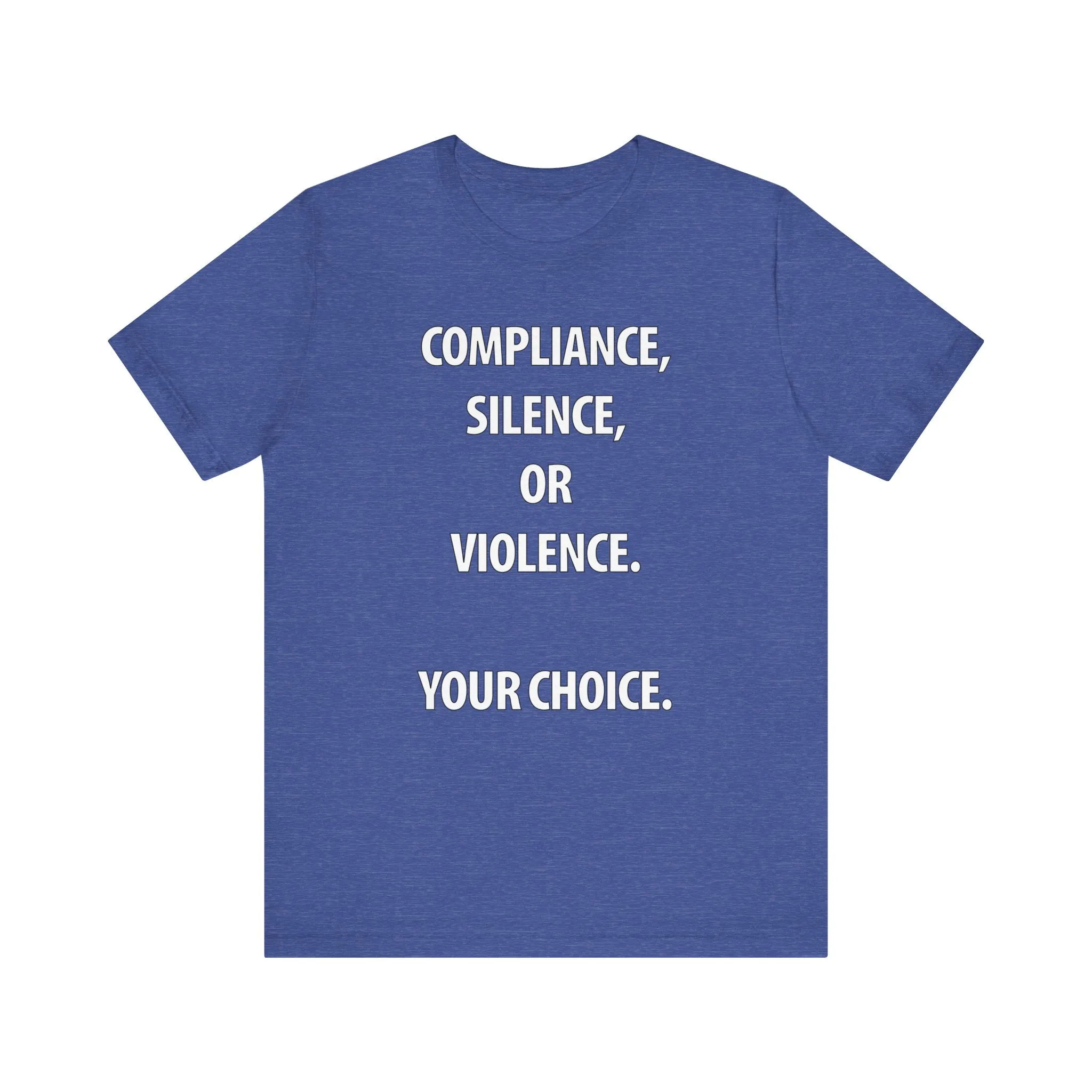 Compliance, Silence, Violence- Your Choice