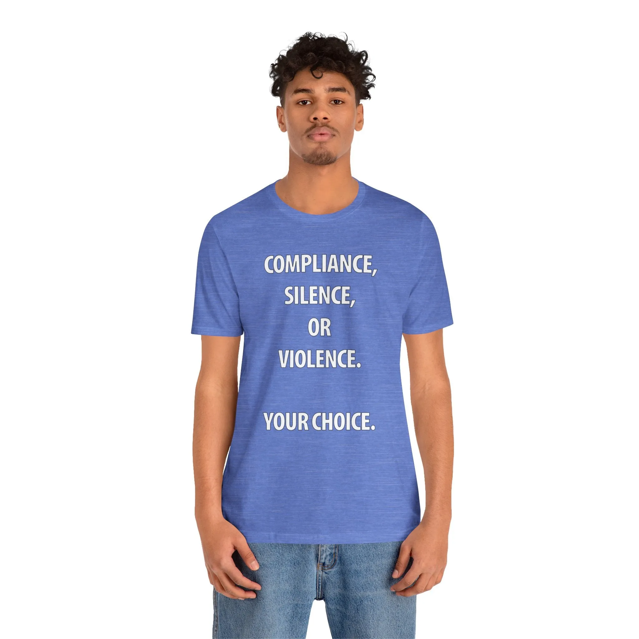Compliance, Silence, Violence- Your Choice
