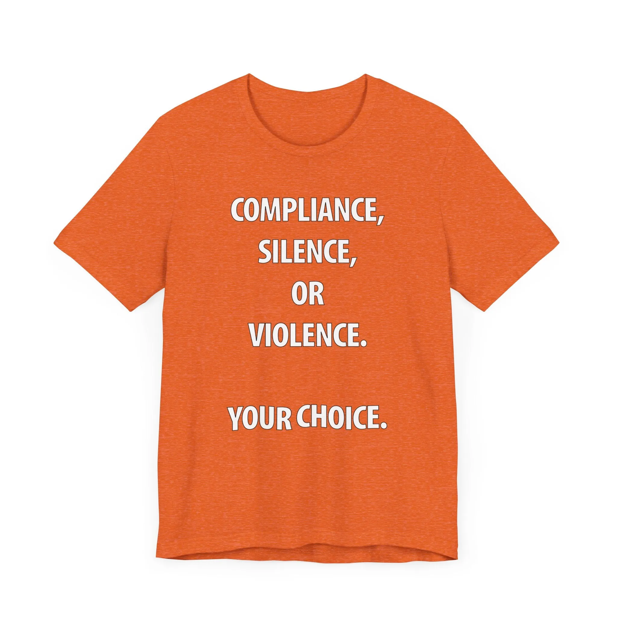 Compliance, Silence, Violence- Your Choice