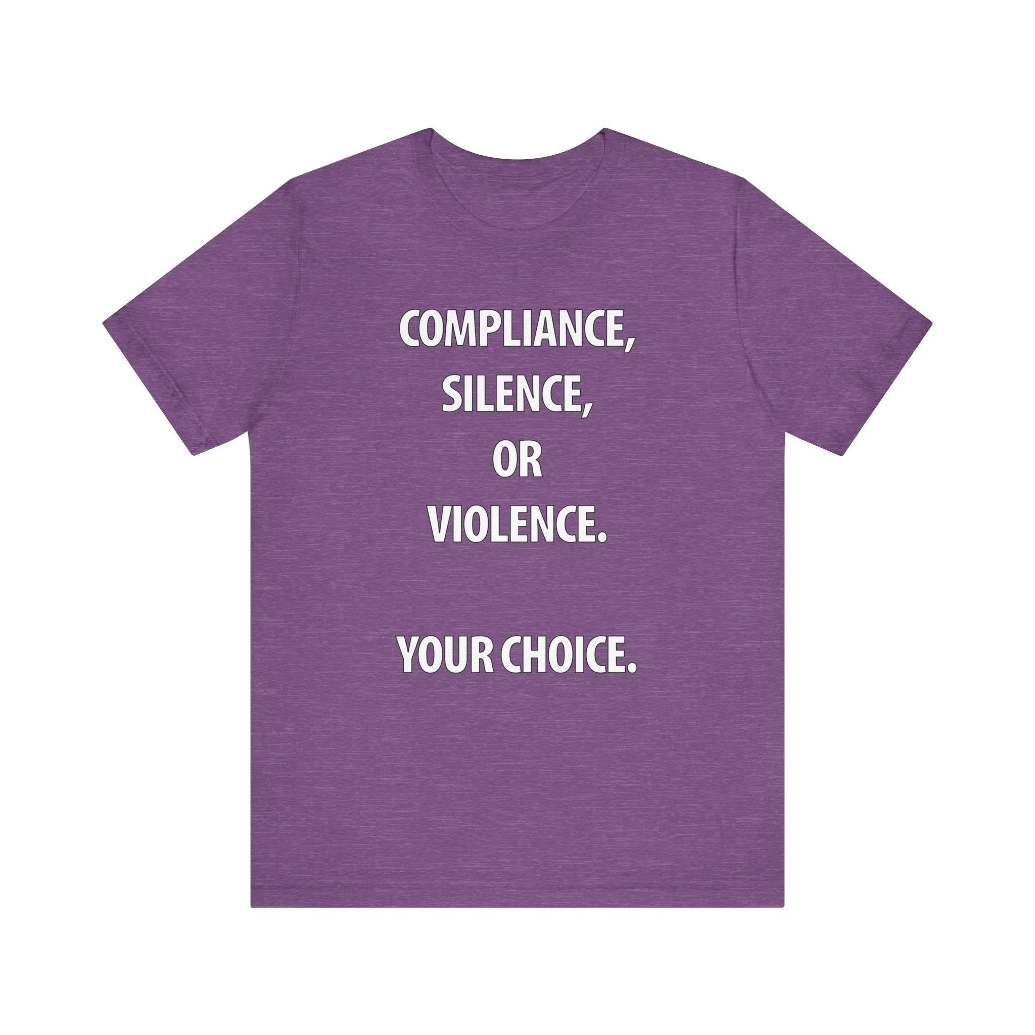Compliance, Silence, Violence- Your Choice