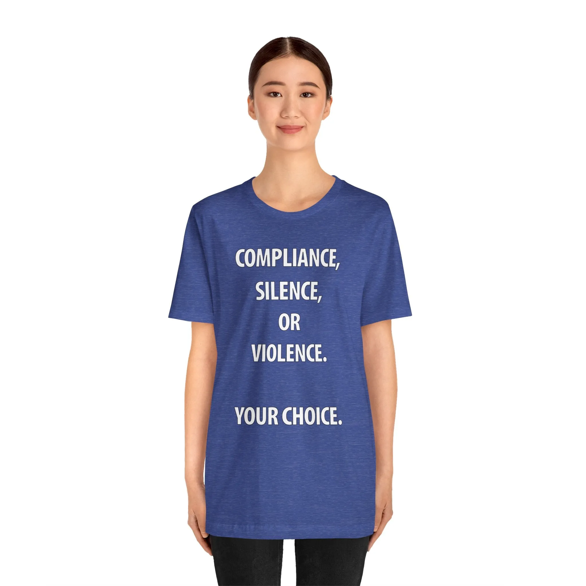 Compliance, Silence, Violence- Your Choice