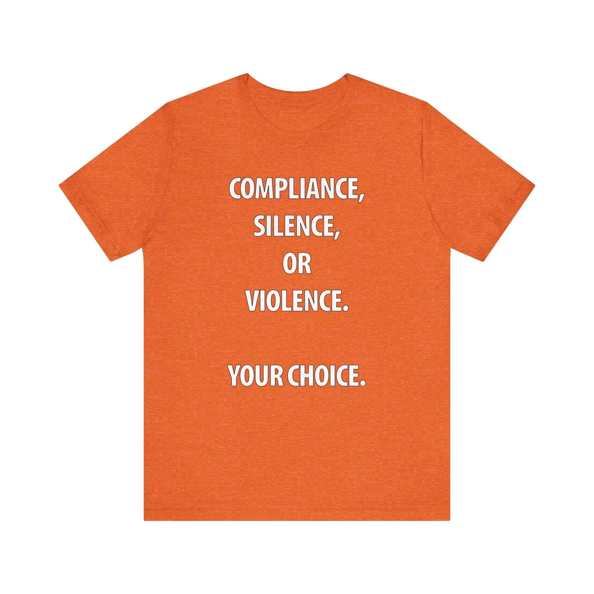 Compliance, Silence, Violence- Your Choice