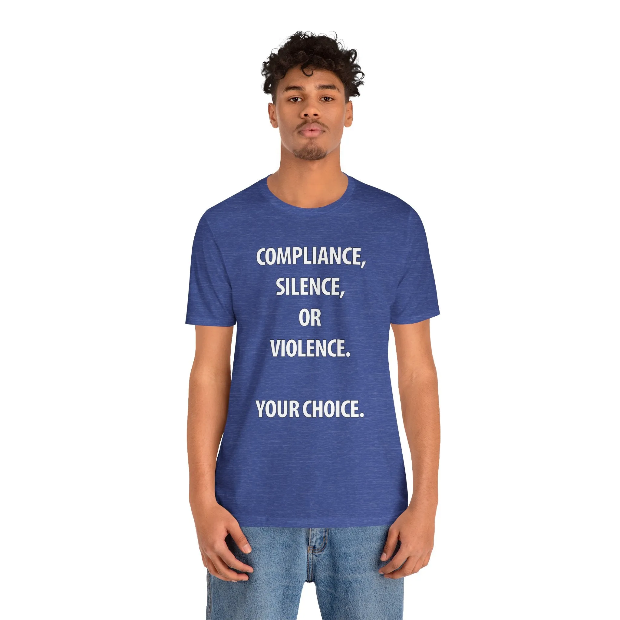 Compliance, Silence, Violence- Your Choice