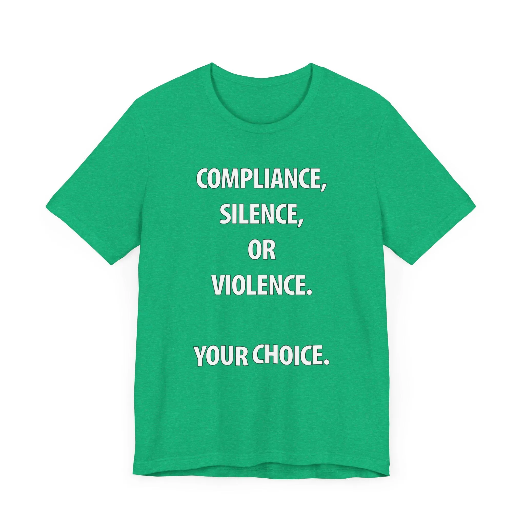 Compliance, Silence, Violence- Your Choice