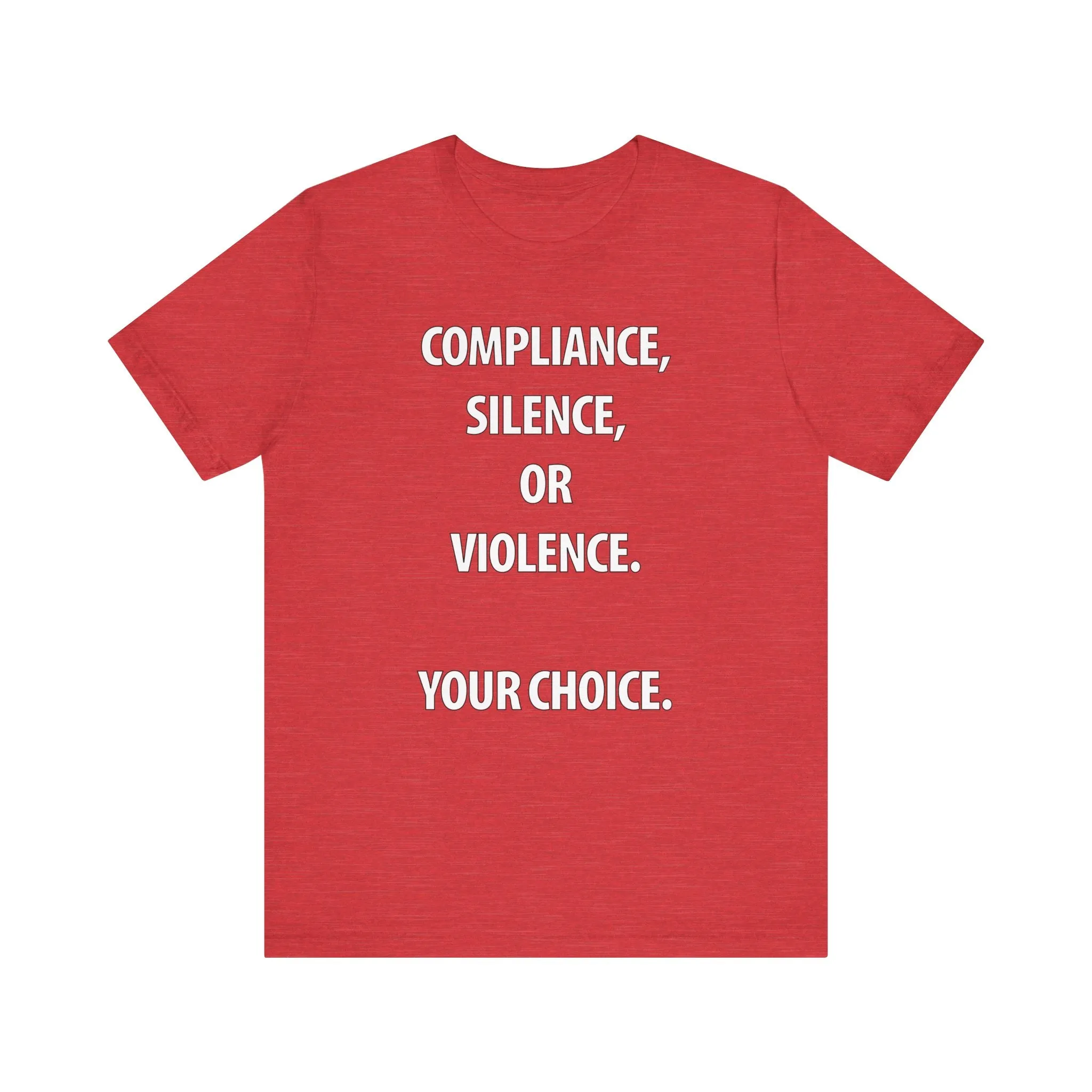 Compliance, Silence, Violence- Your Choice