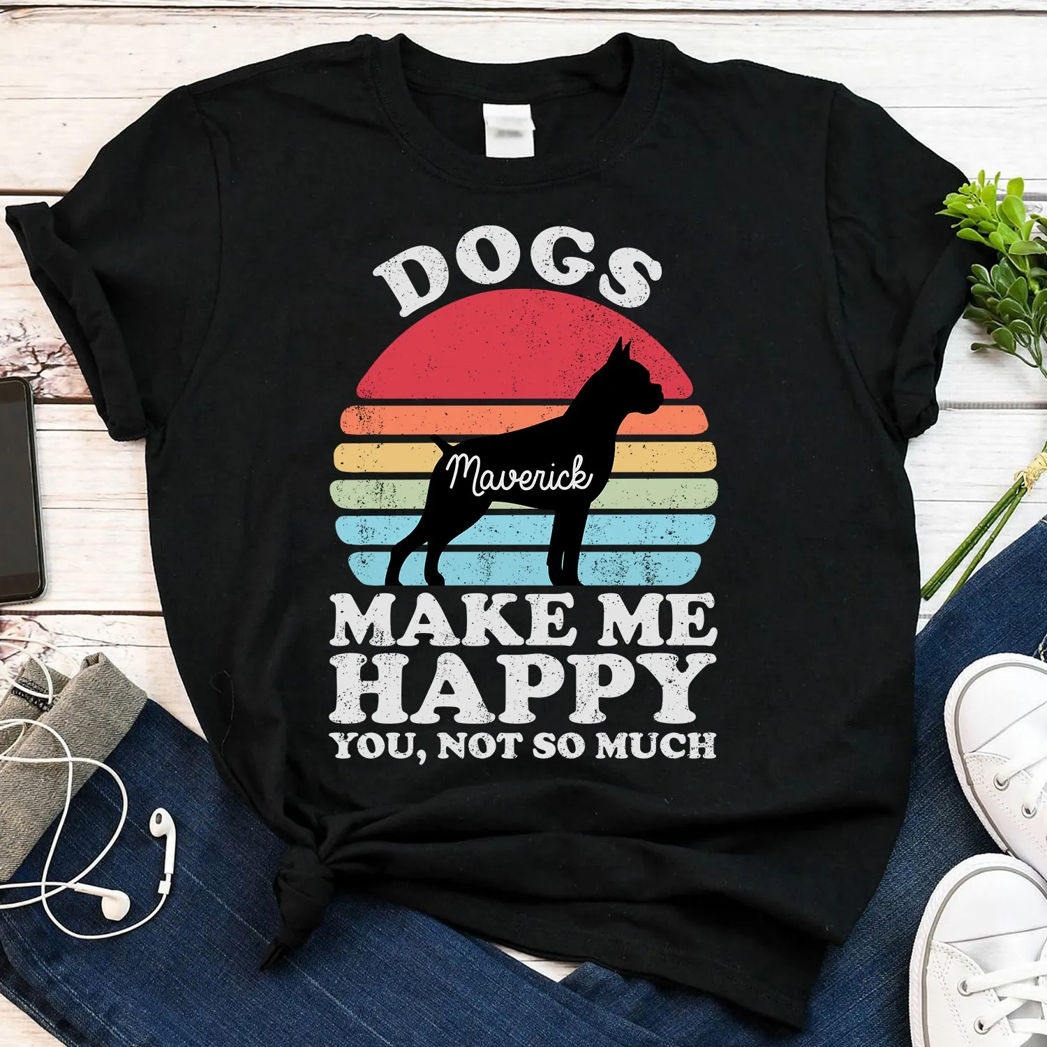Dog Lovers Gift T-shirt For Him, Dogs Make Me Happy You Not So Much Personalized Dog Shirts