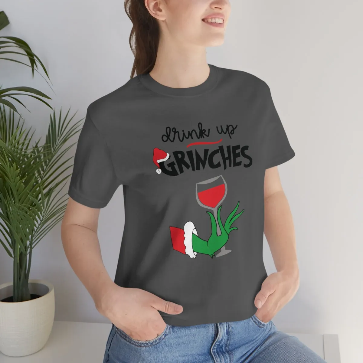 Drink up Grinches-Unisex Jersey Short Sleeve Tee