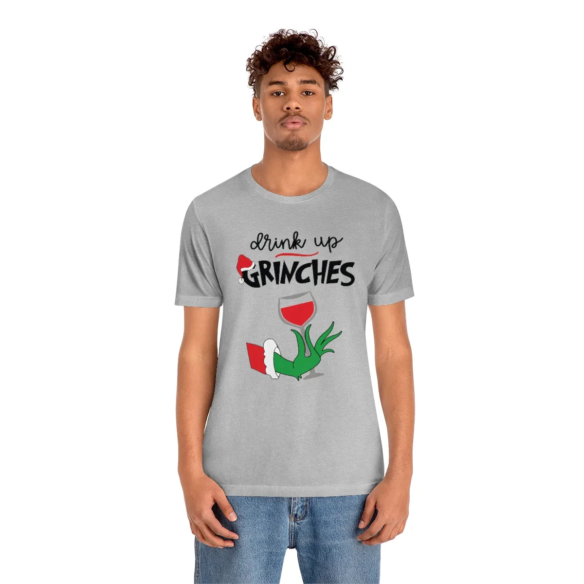 Drink up Grinches-Unisex Jersey Short Sleeve Tee