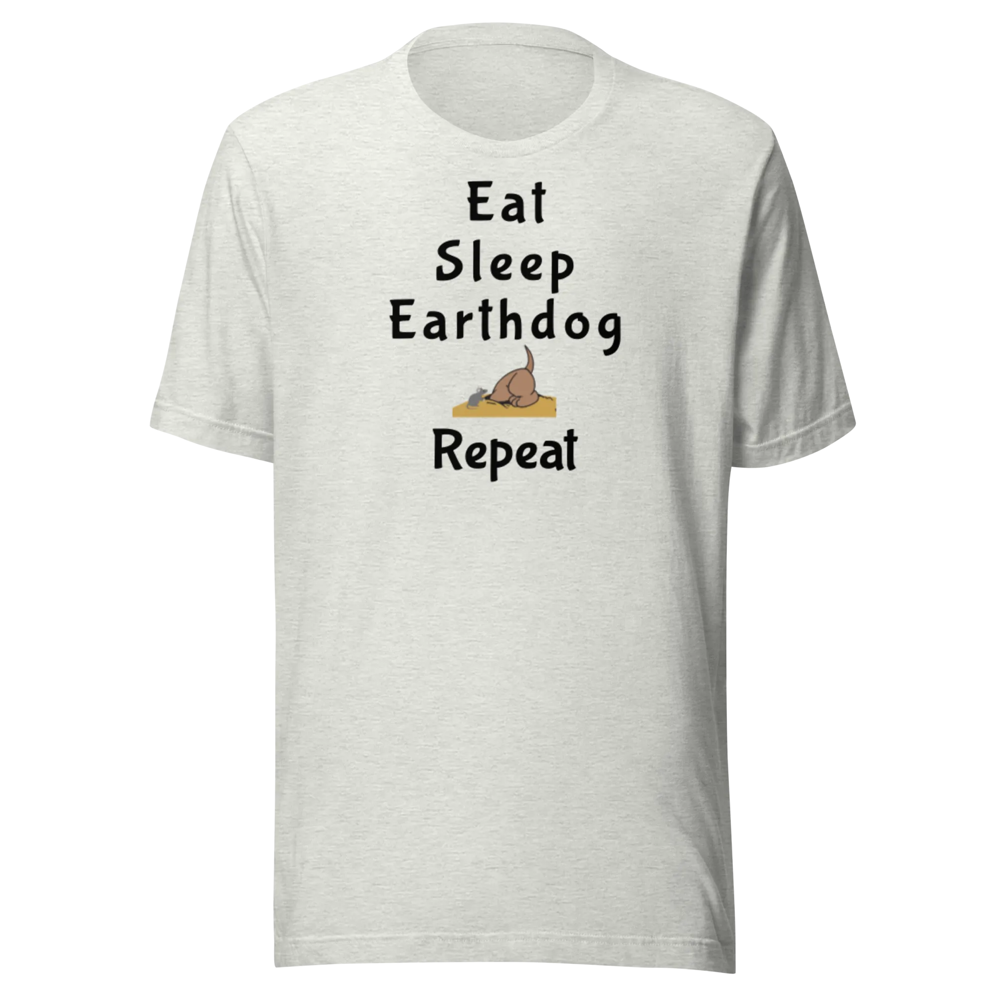 Eat, Sleep, Earthdog, Repeat T-Shirts - Light