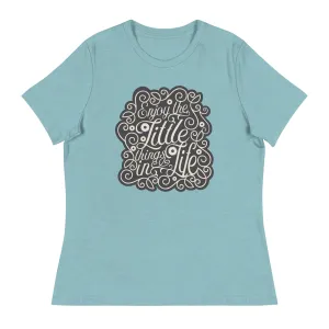 Enjoy The Little Things In Life - Sustainably Made Women’s Short Sleeve Tee