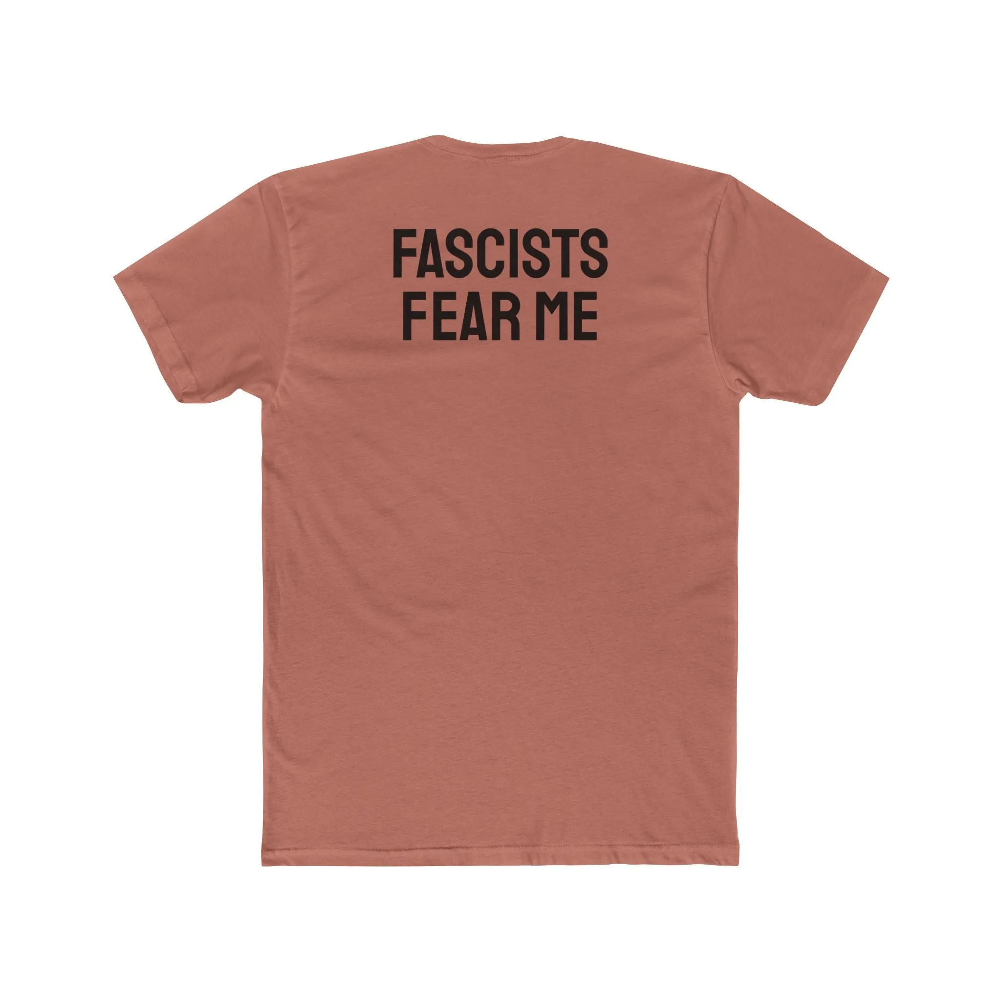 Fascists Fear Me - Unisex Cotton Crew Tee