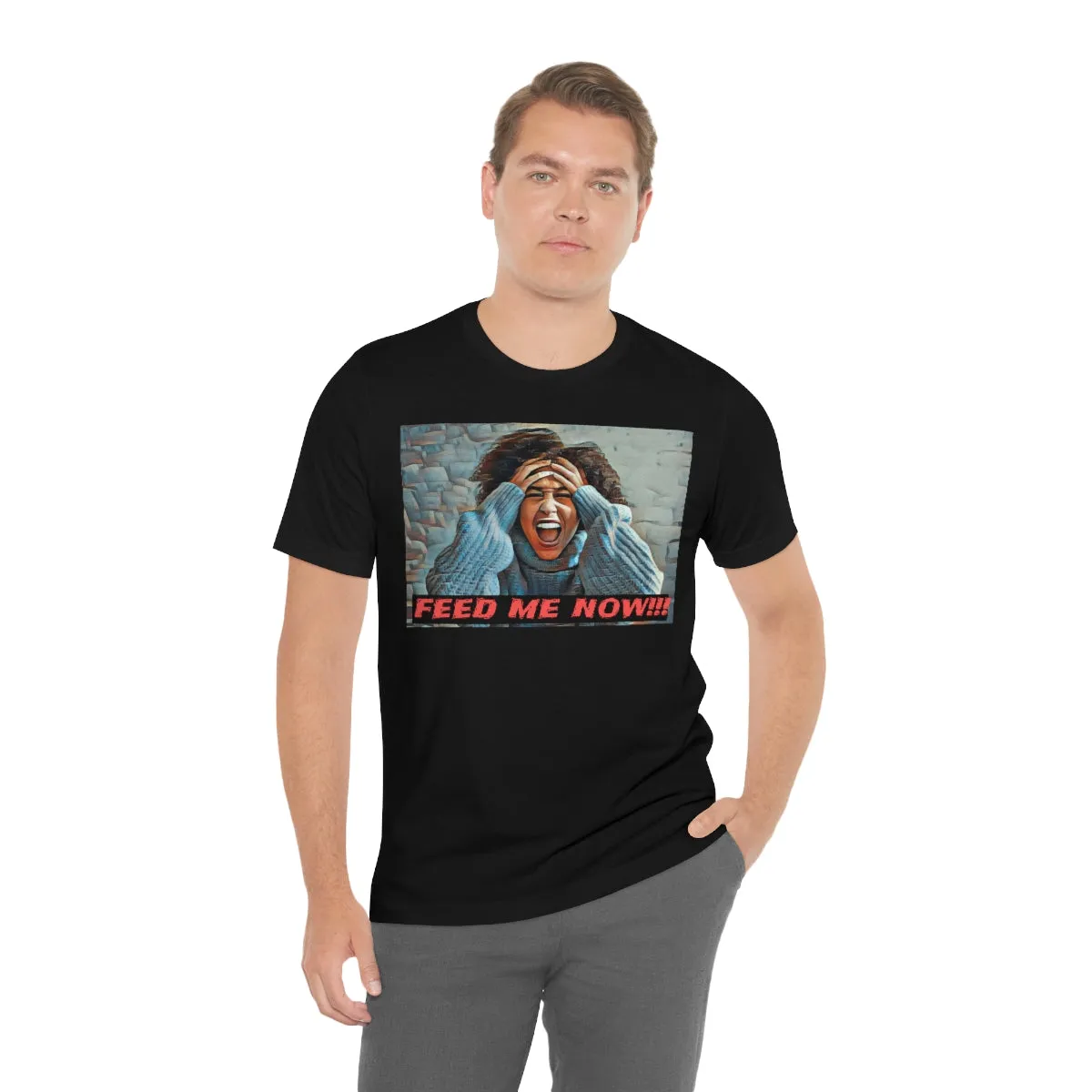 Feed Me Now!!! Short Sleeve Tee
