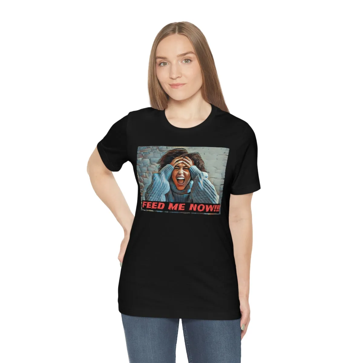 Feed Me Now!!! Short Sleeve Tee