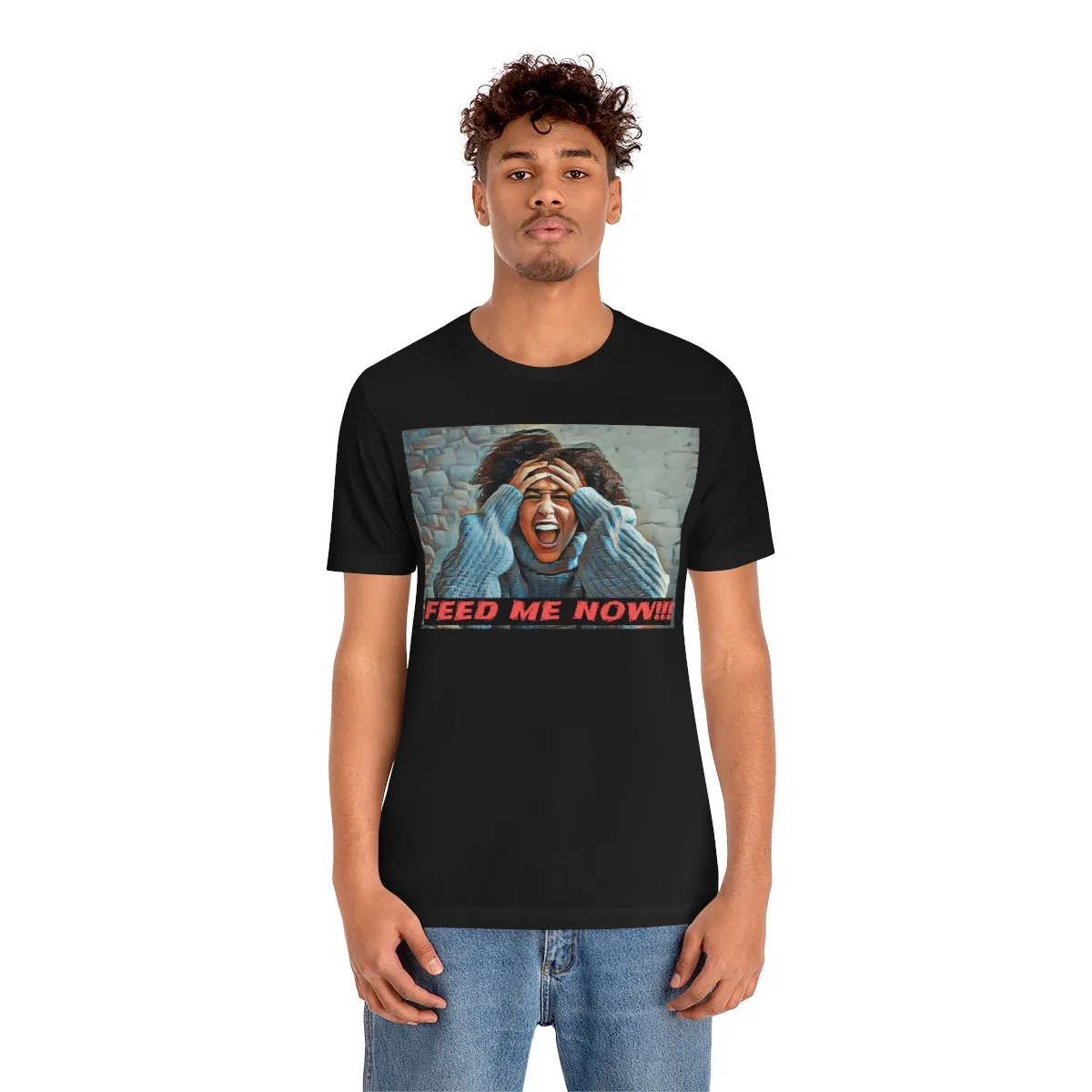 Feed Me Now!!! Short Sleeve Tee