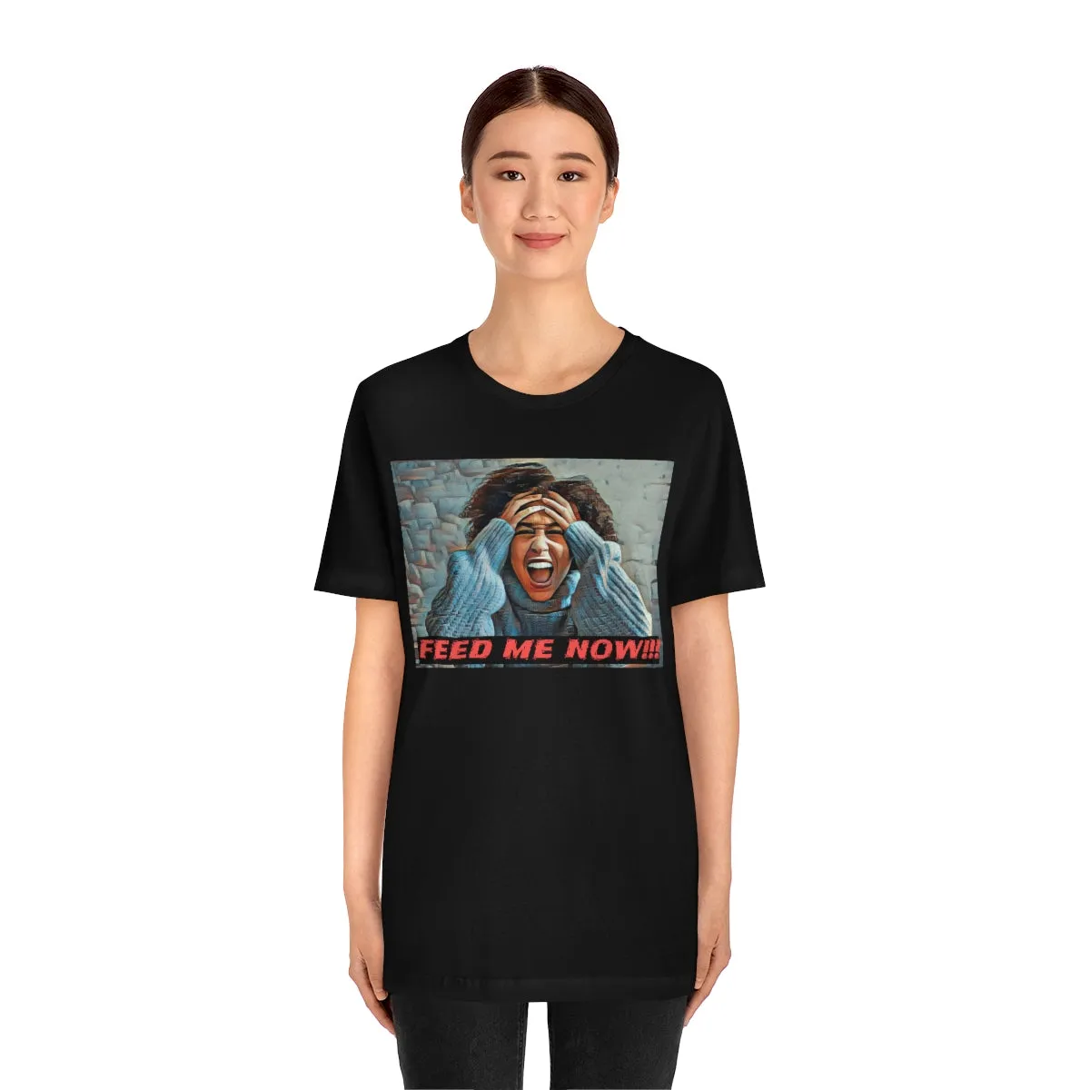 Feed Me Now!!! Short Sleeve Tee