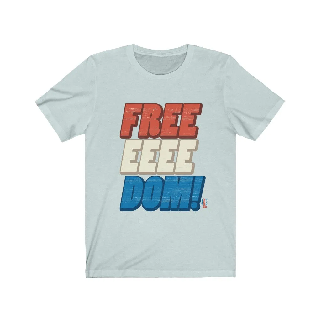 FREEEEEEDOM! - Mens and Womens Workout T Shirt