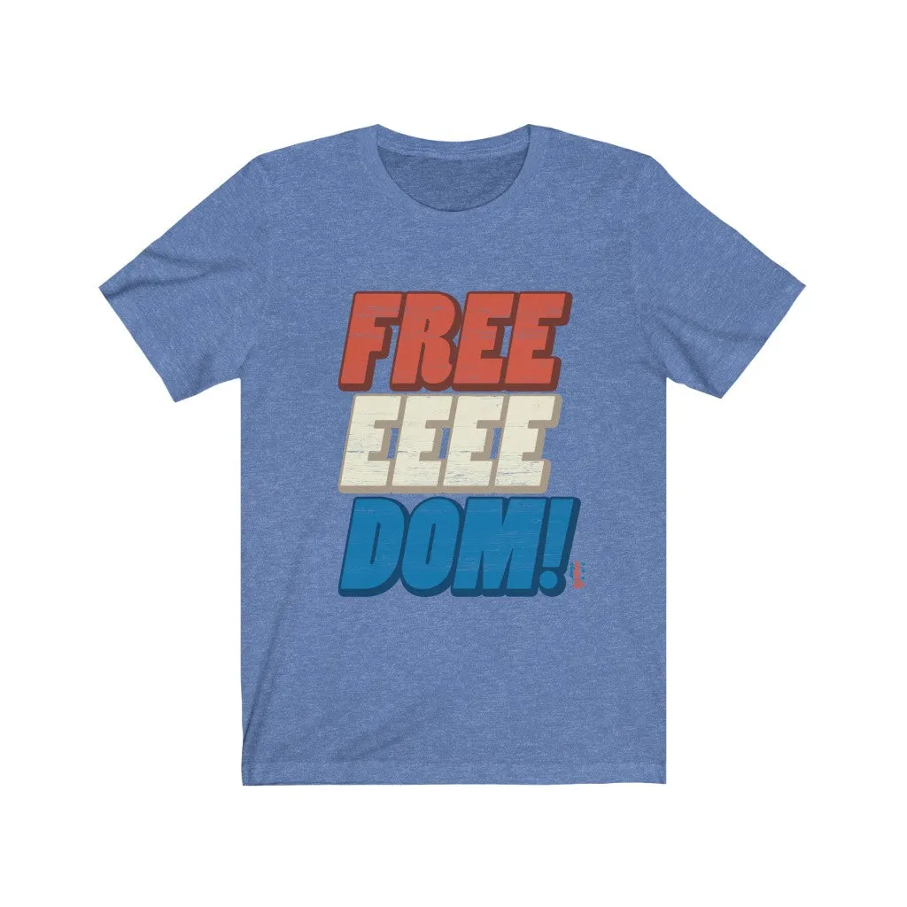 FREEEEEEDOM! - Mens and Womens Workout T Shirt