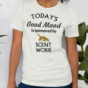 Good Mood by Scent Work T-Shirts - Light