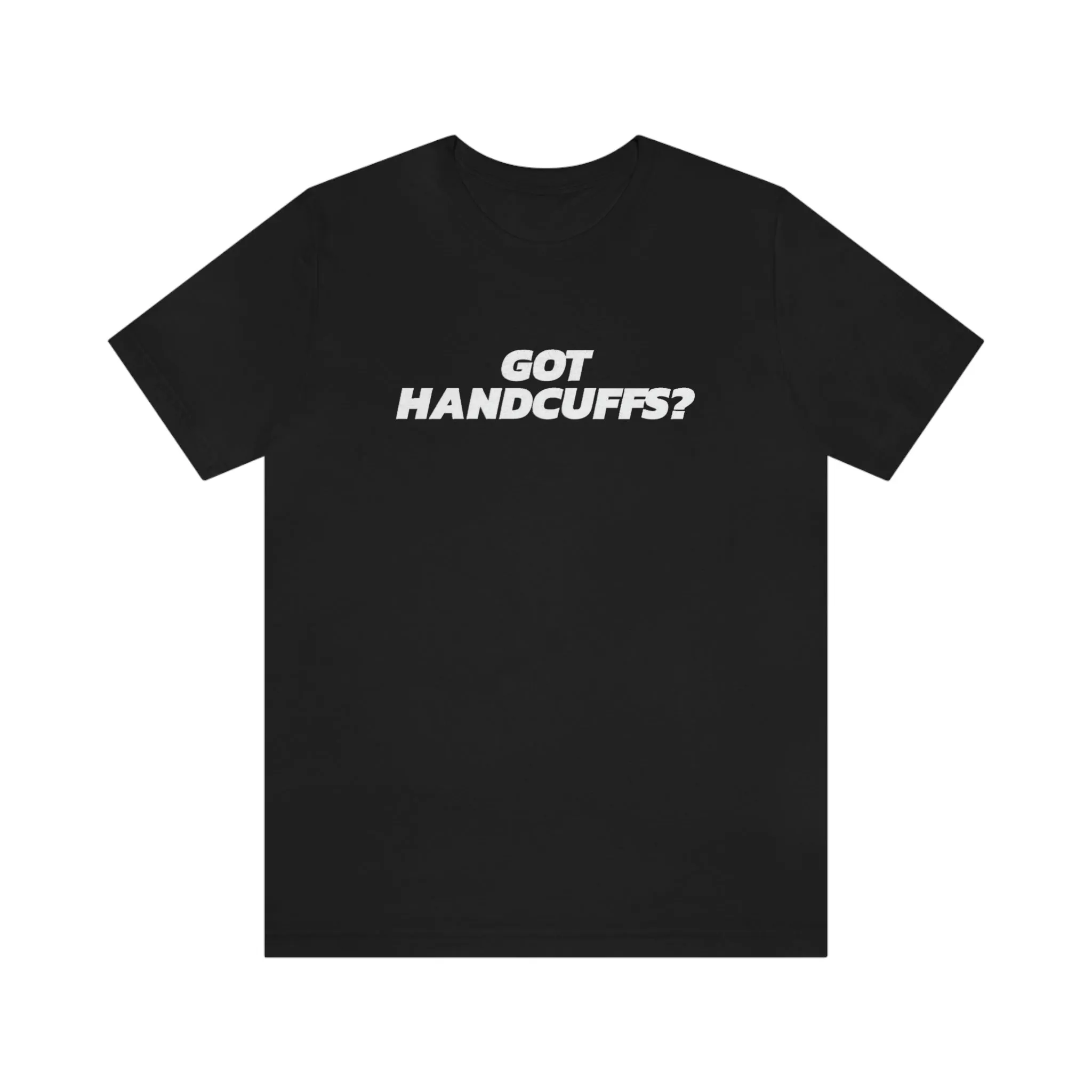 Got Handcuffs? Short Sleeve Tee