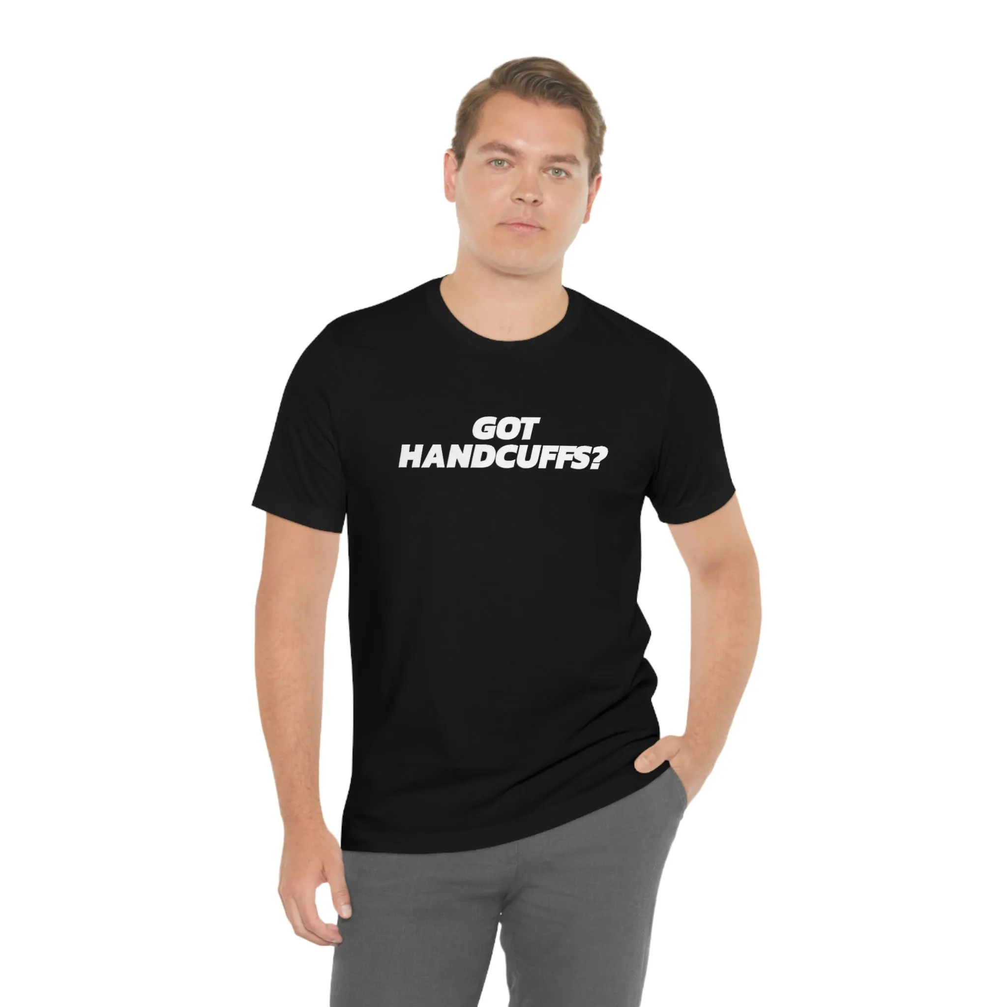 Got Handcuffs? Short Sleeve Tee