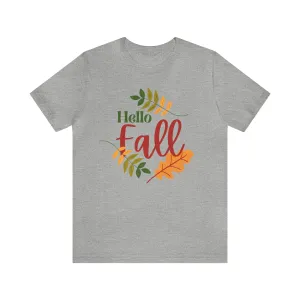 Hello Fall T-Shirt | Fall Leaves Tee |  Bella Canvas 3001 Unisex |  Thanksgiving Season Short Sleeve Tshirt