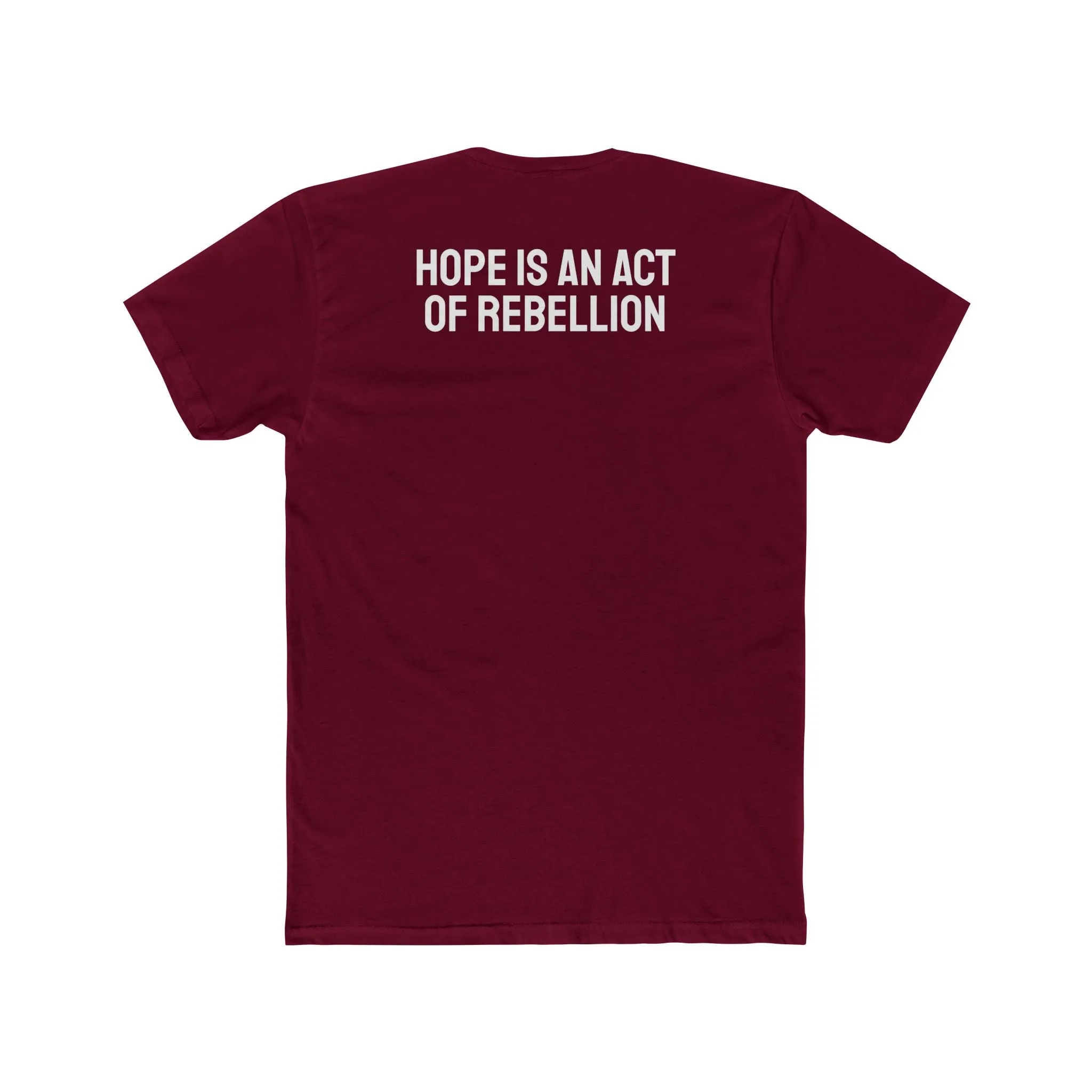 Hope Is An Act Of Rebellion - Unisex Cotton Crew Tee