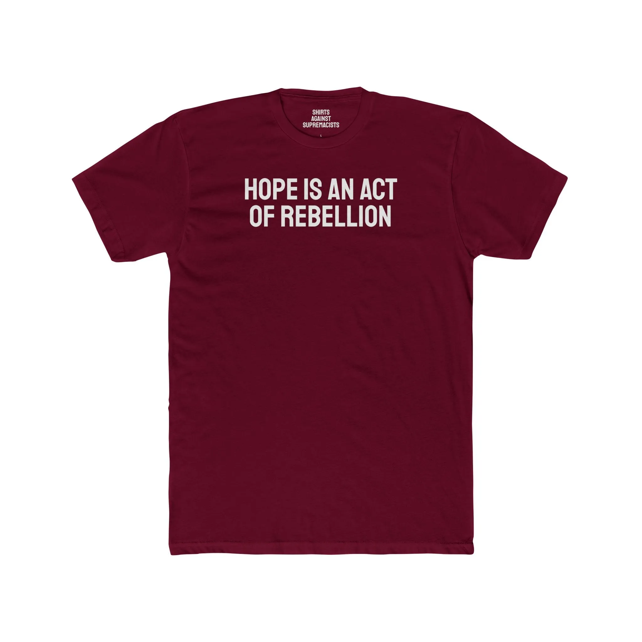 Hope Is An Act Of Rebellion - Unisex Cotton Crew Tee