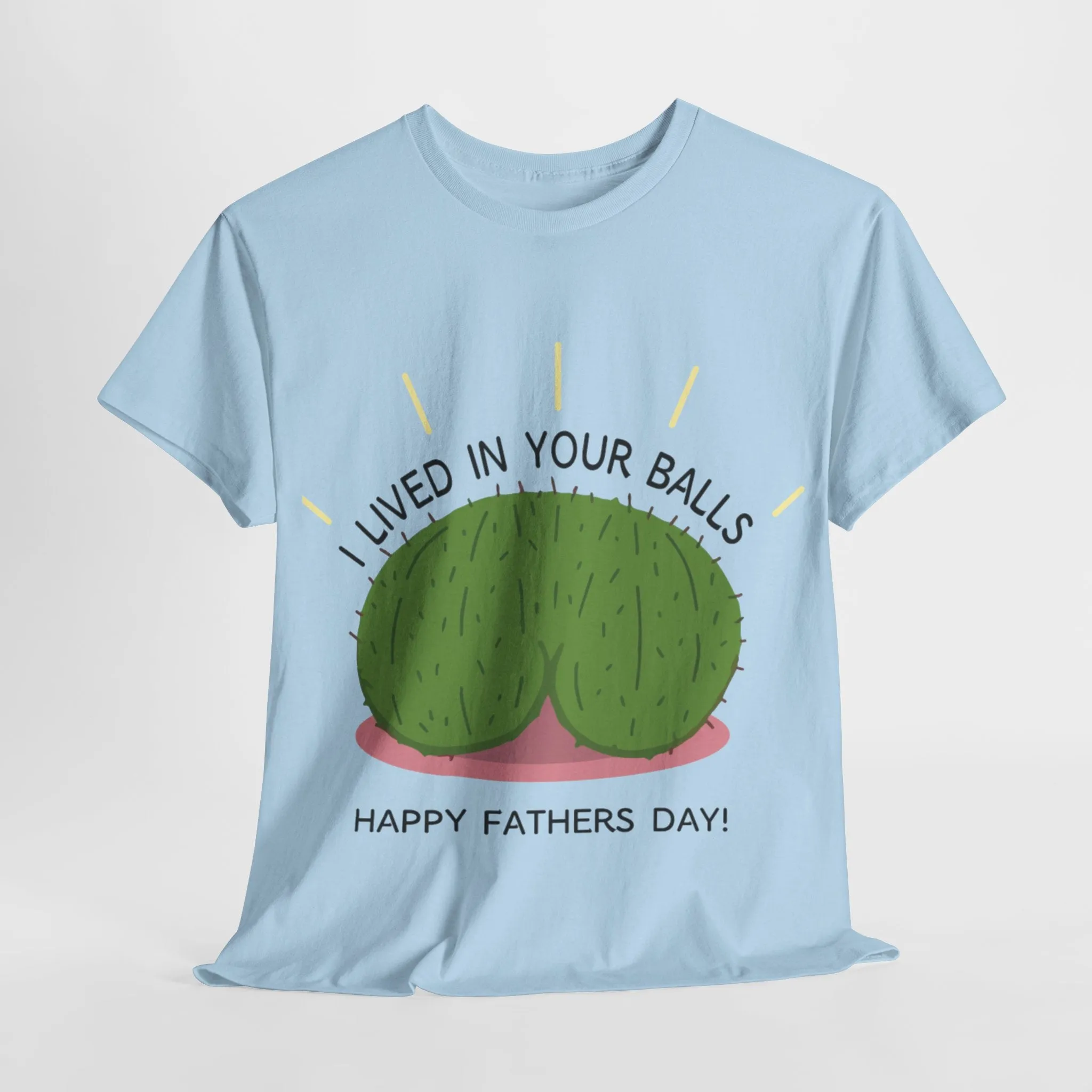 I lived in your balls Cotton Tee